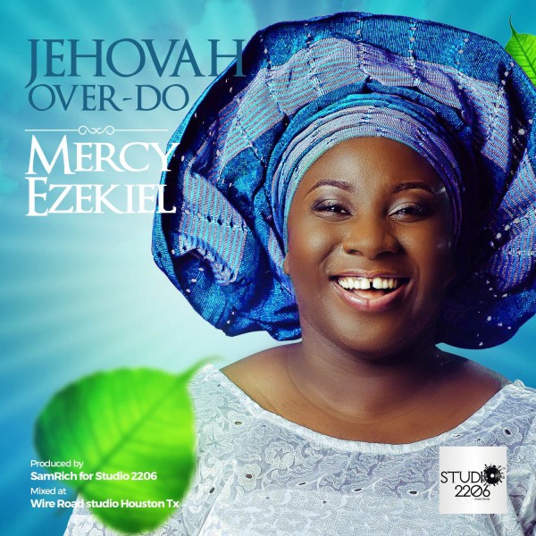 JEHOVAH OVER DO - MERCY EZEKIEL