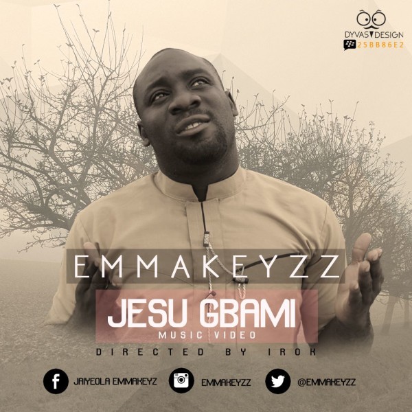 Jesu Gbami - Emmakeyzz