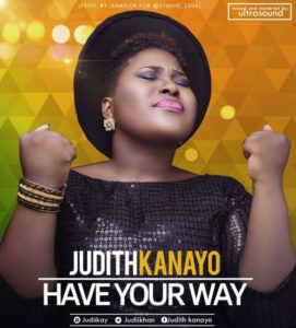 Have Your Way - Judith Kanayo