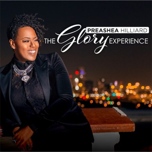 Preashea Hilliard - The Glory Experience