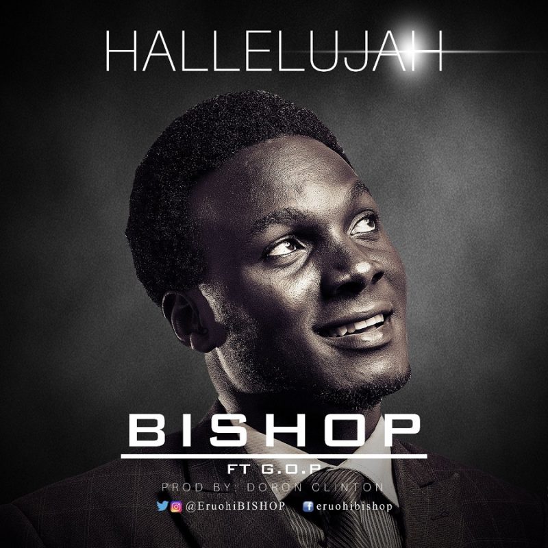 Bishop Eruohi - Hallelujah