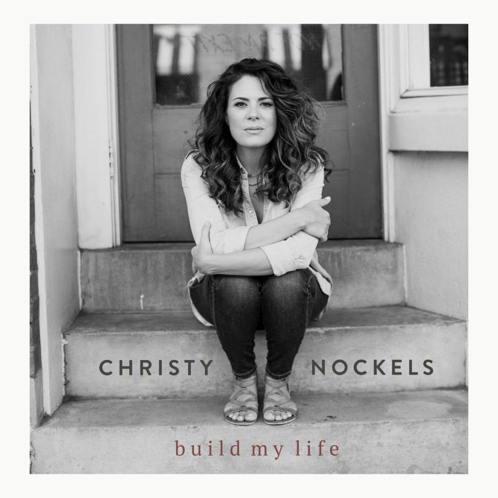 Christy Nockels - Build My Life