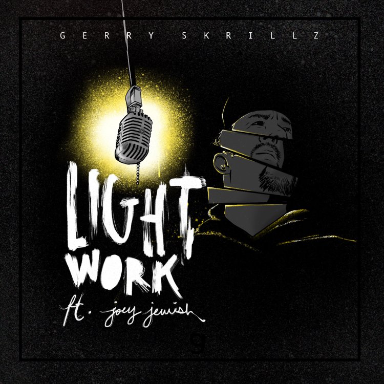 Gerry Skrillz - Light Work