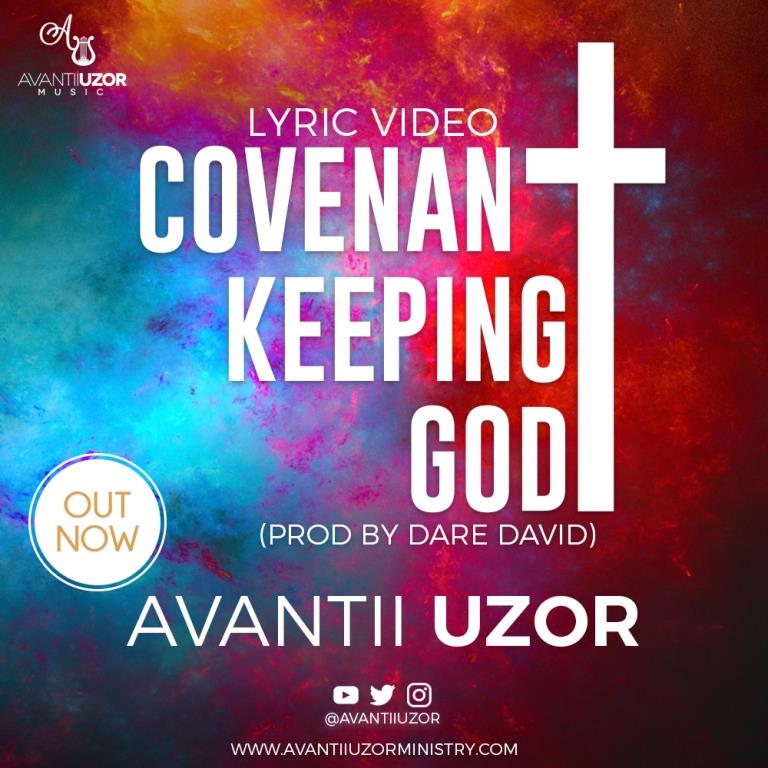 Avantii Uzor - Covenant Keeping God