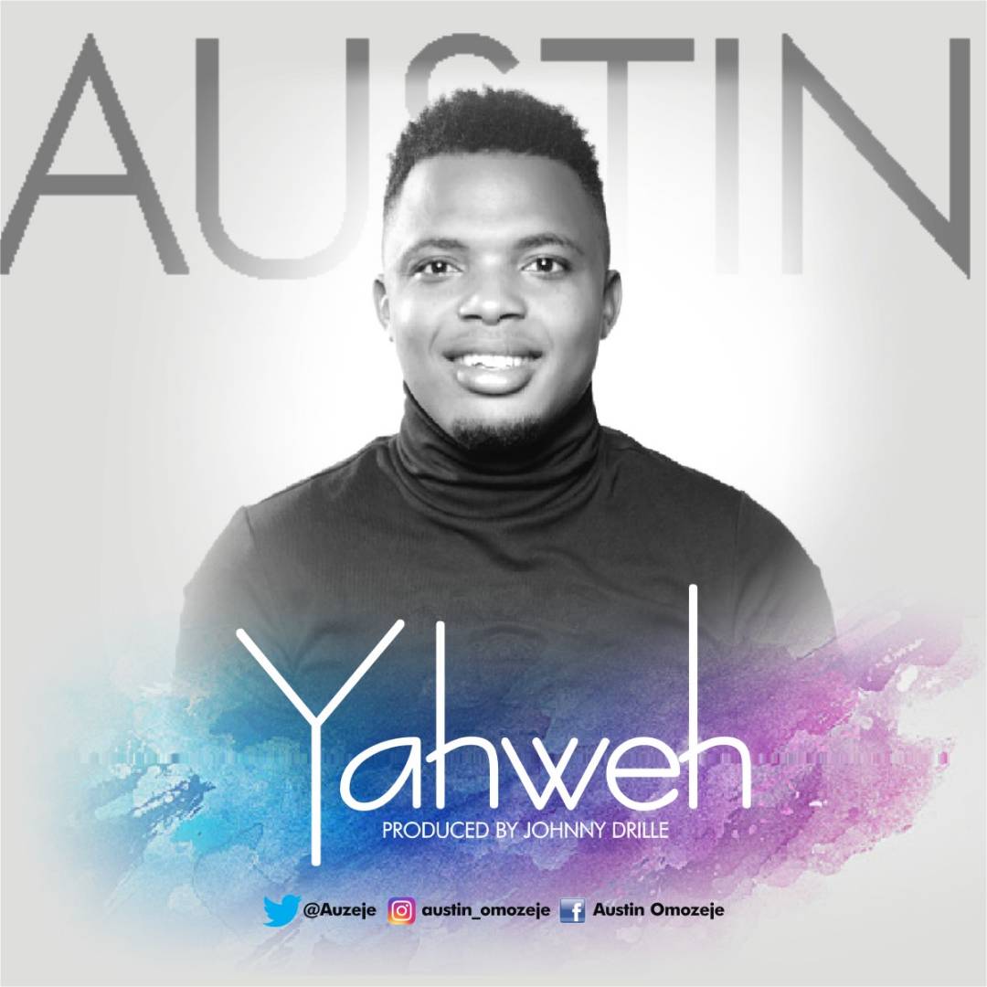 Austin Omozeje - Yahweh