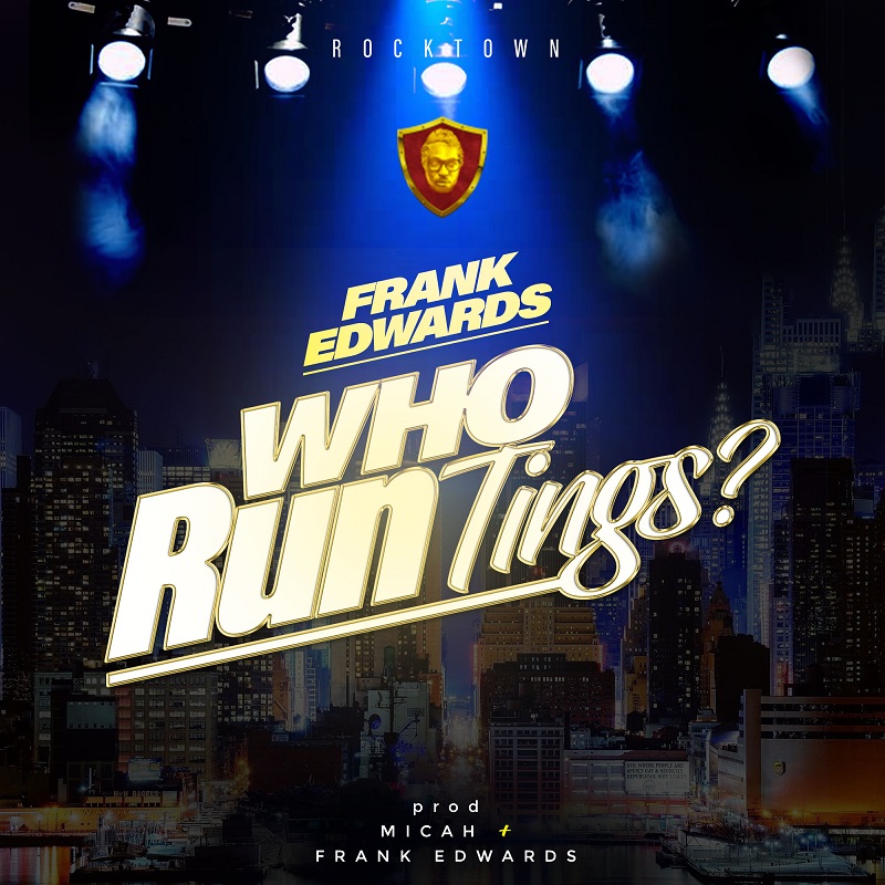 Who Run Tings - Frank Edwards