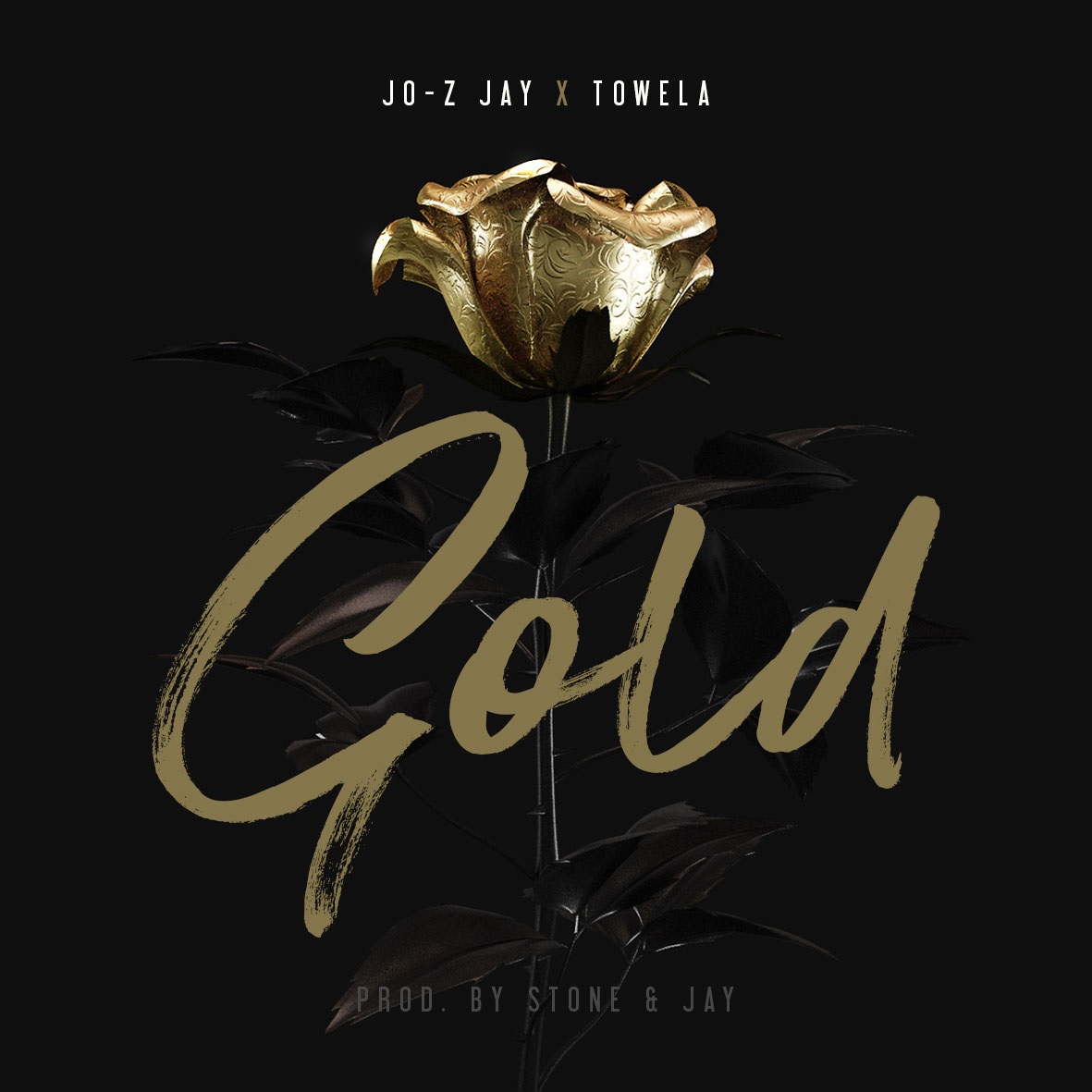 Gold-Jo-Z Jay ft. Towela