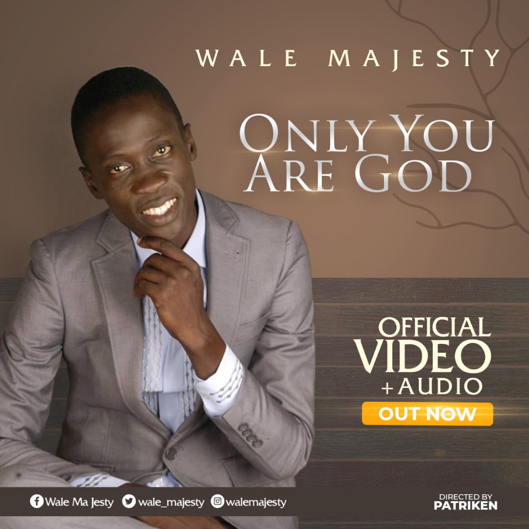Wale Majesty – Only You Are God