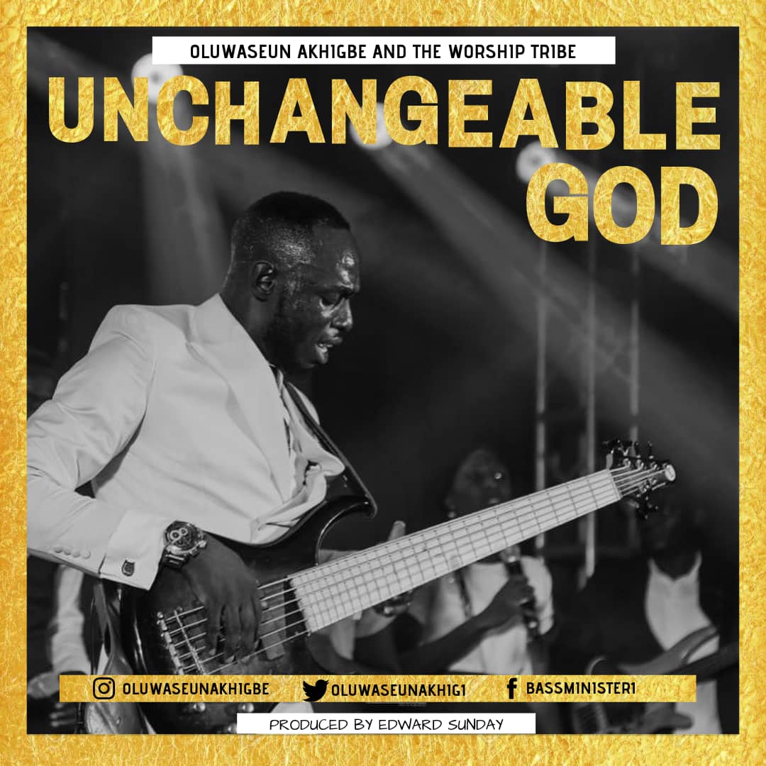 Oluwaseun Akhigbe - Unchangeable God