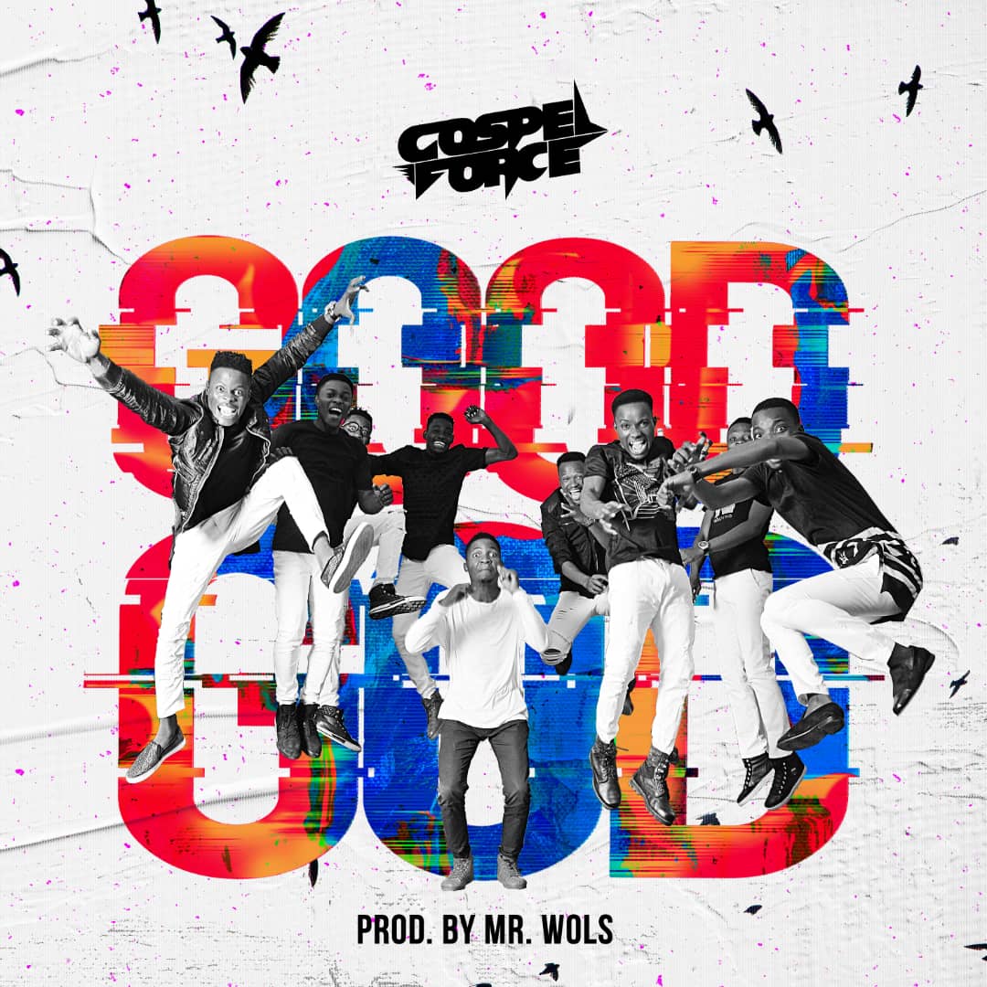 Gospel Force - Good God