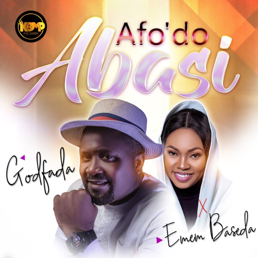 GodFada-Ft-Emem-Baseda-Afodo-Abasi