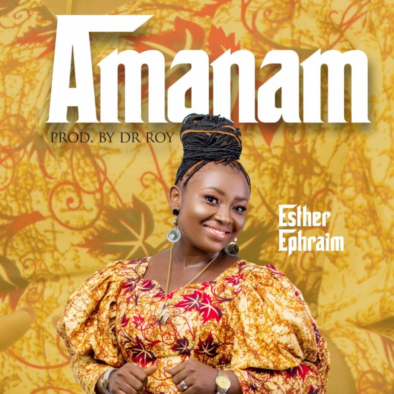 Esther Ephraim - Amanam