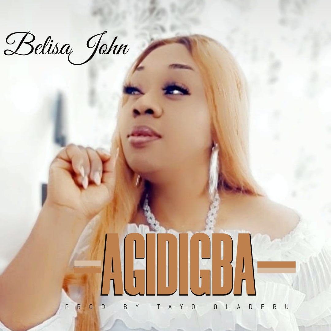 Agidigba - Belisa John