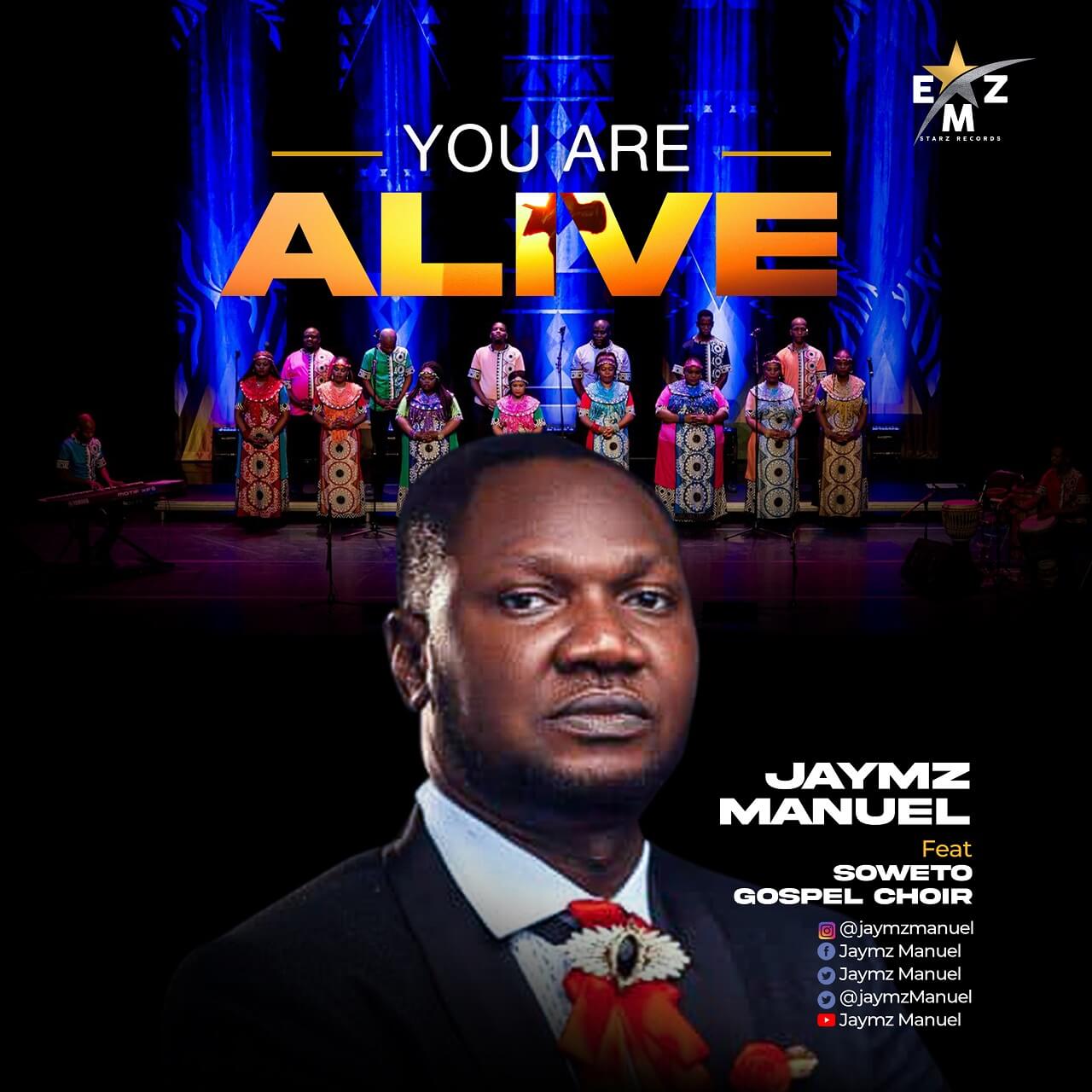 Jaymz-Manuel_You-Are-Alive_ft-Soweto-Gospel-Choir-