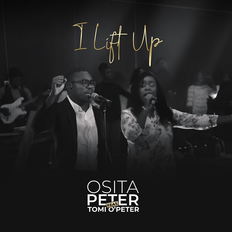 I lift Up - Osita Peter