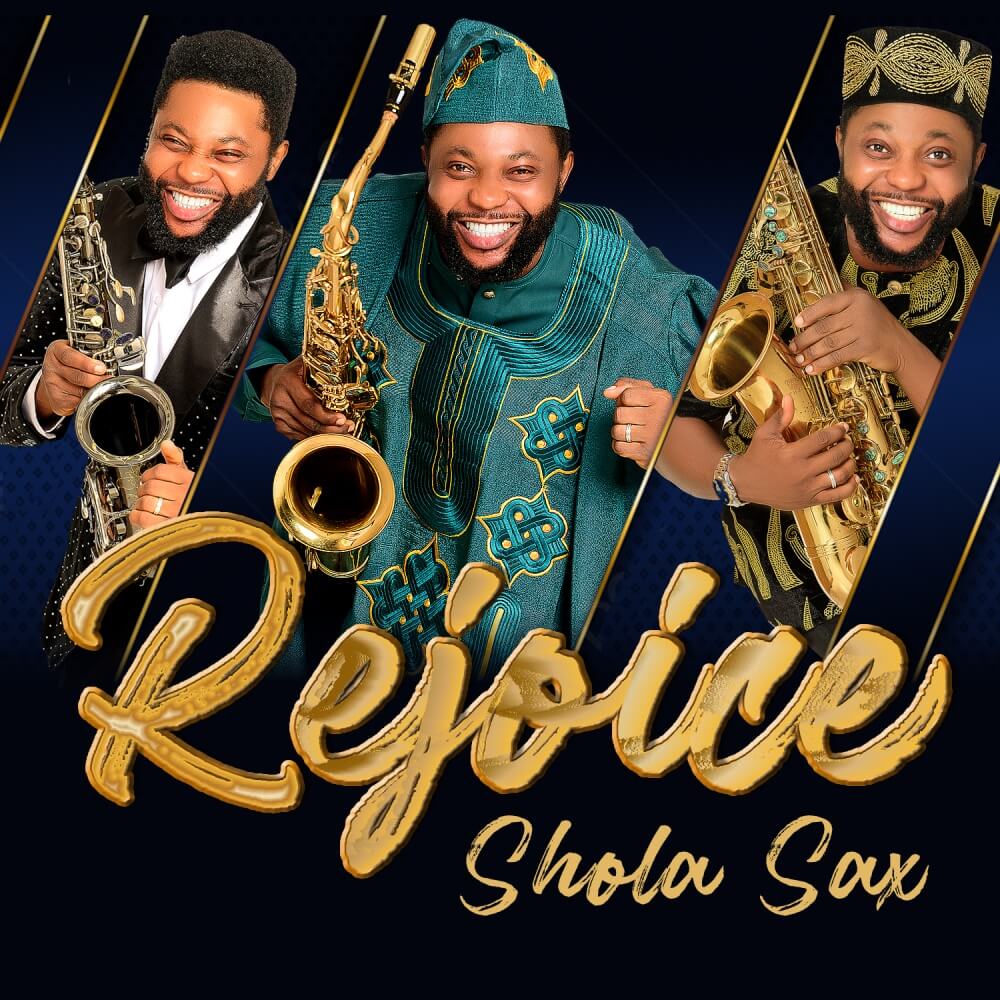 Rejoice - Shola Sax