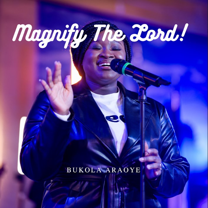 Bukola Araoye -Magnify the Lord