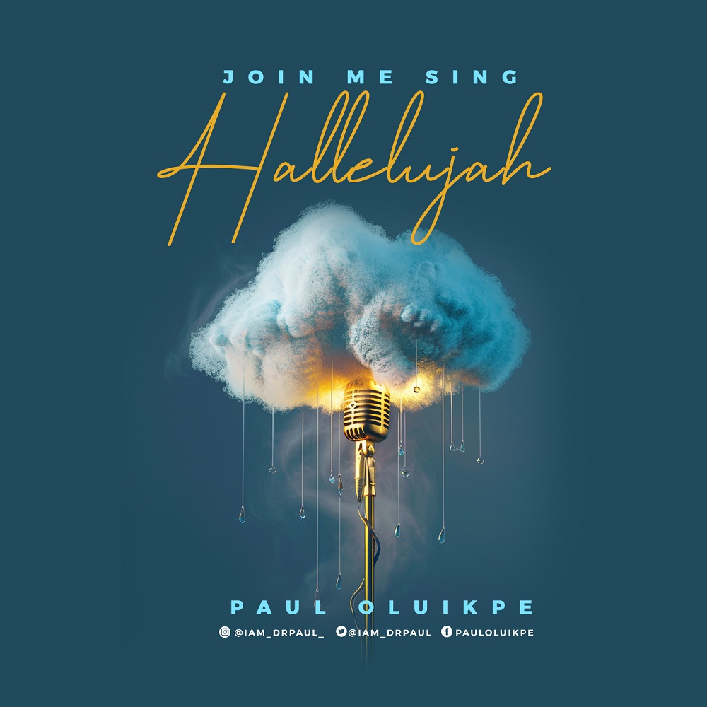 Join Me Sing Hallelujah - Dr. Paul Oluikpe