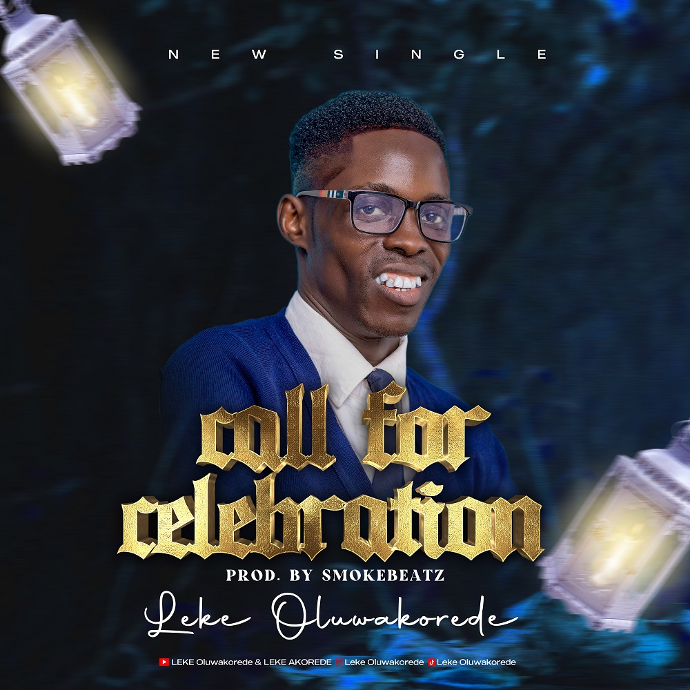 Call For Celebration - Leke Oluwakorede