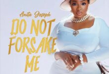 Anita Joseph - Do Not Forsake Me