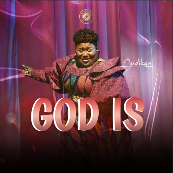 Judikay - God is