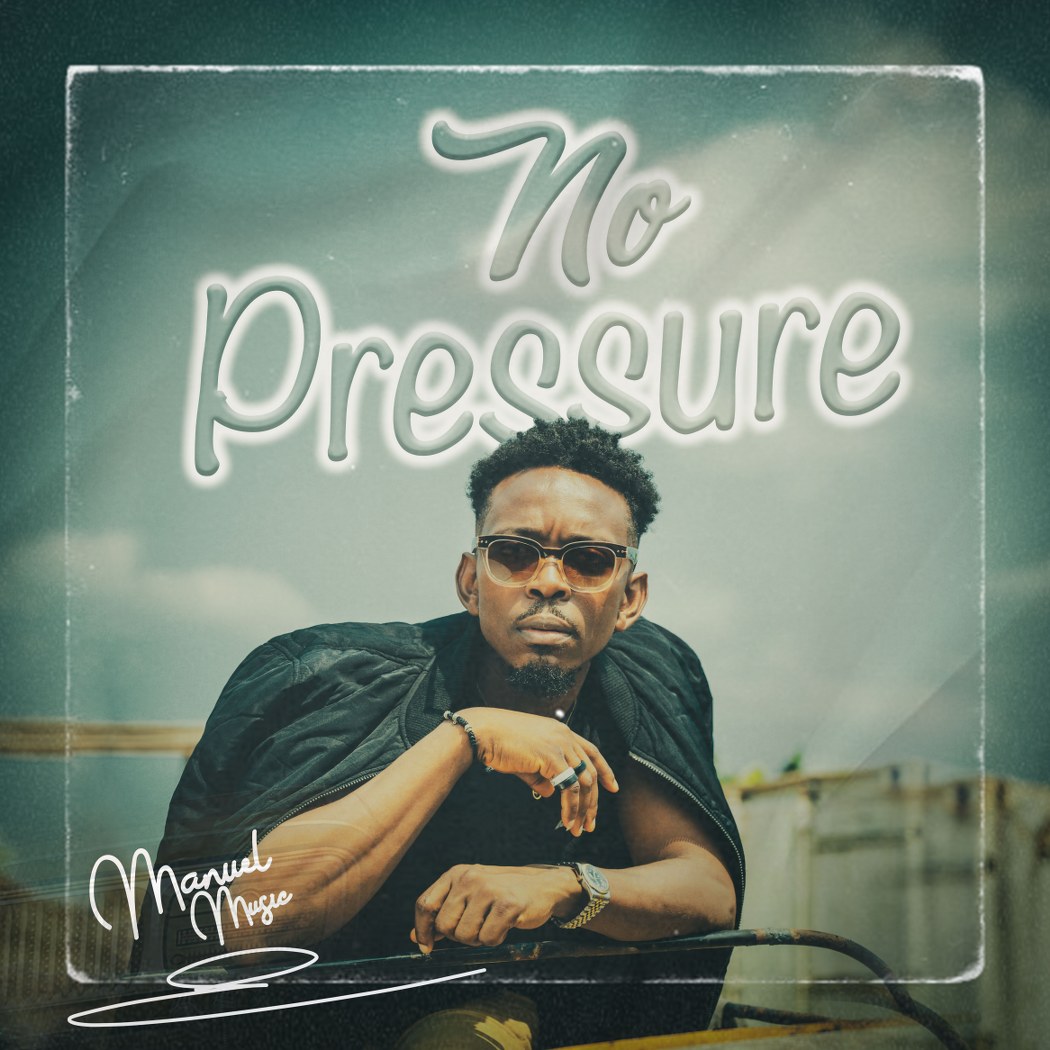 Manuel Music - No Pressure